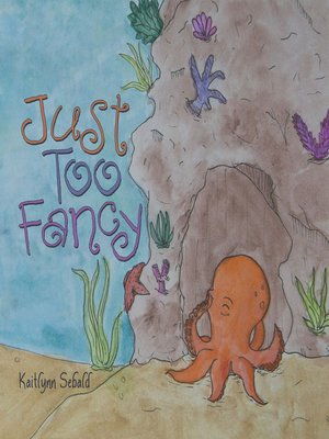 cover image of Just Too Fancy